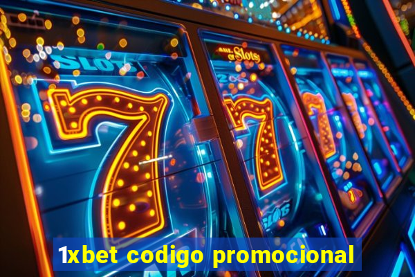 1xbet codigo promocional